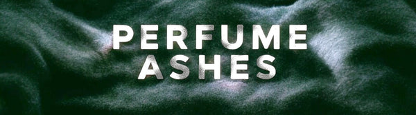 Perfume ashes